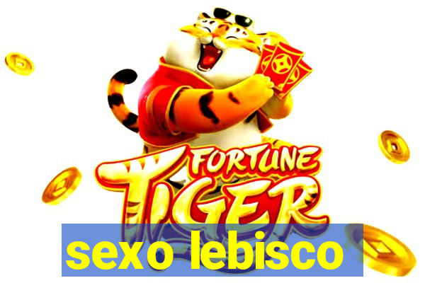 sexo lebisco